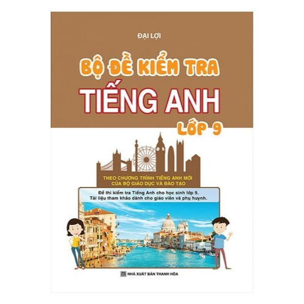 Bộ Đề Kiểm Tra Tiếng Anh Lớp 9