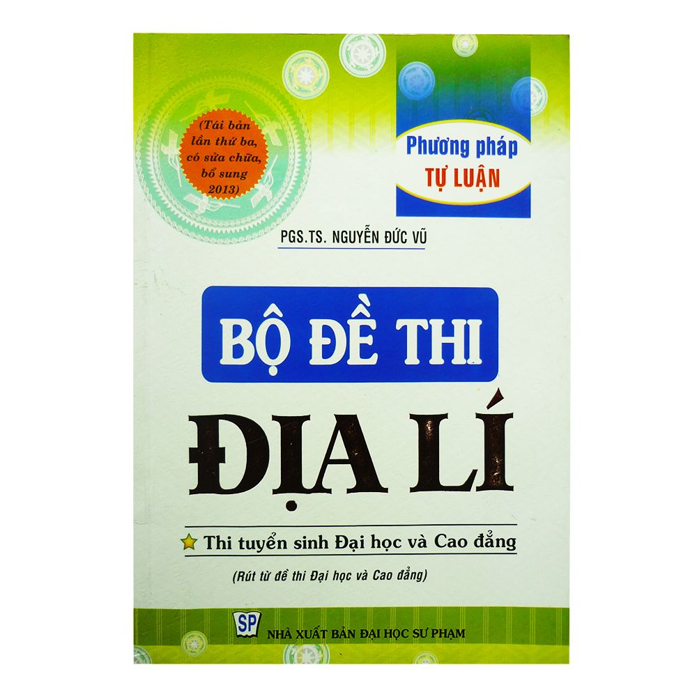  Bộ Đề Thi Địa Lí - Thi Tuyển Sinh Đại Học Và Cao Đẳng 