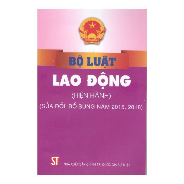 Bộ Luật Lao Động (Hiện Hành) (Sửa Đổi, Bổ Sung Năm 2015, 2018)