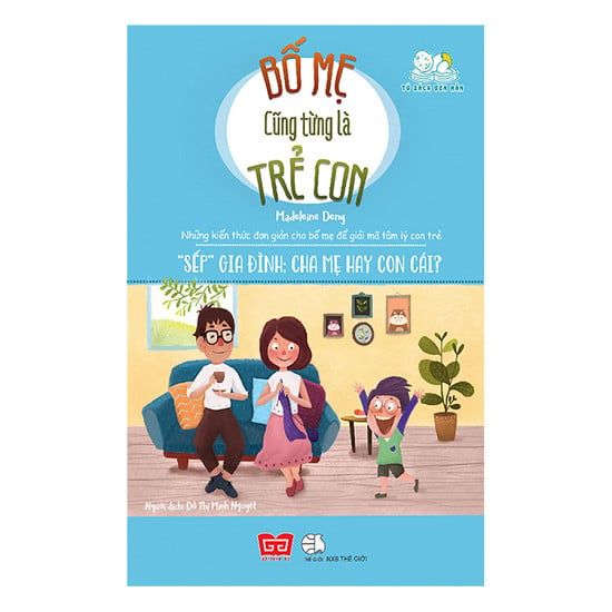Bố Mẹ Cũng Từng Là Trẻ Con -