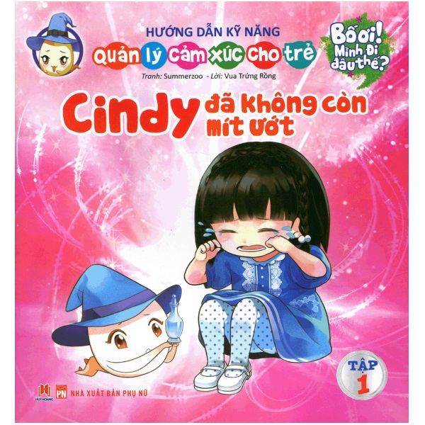 Bố Ơi! Mình Đi Đâu Thế (Tập 1) - Cindy Đã Không Còn Mít Ướt