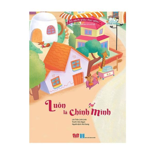 Bộ Sách Giáo Dục Sớm - Luôn Là Chính Mình