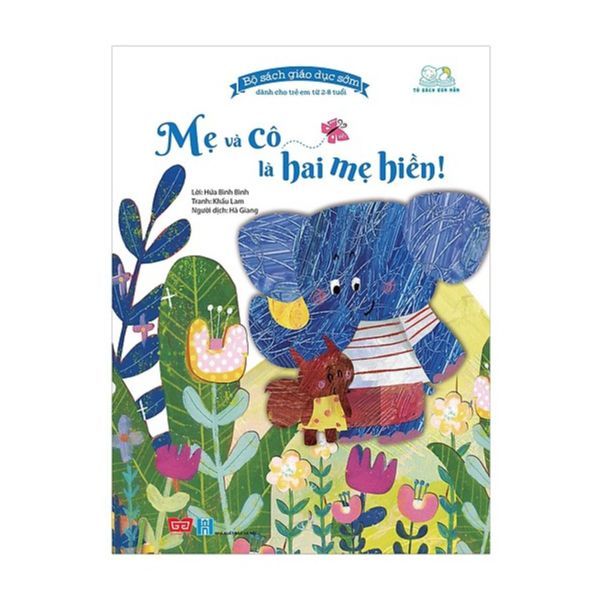 Bộ Sách Giáo Dục Sớm - Mẹ Và Cô Là Hai Mẹ Hiền