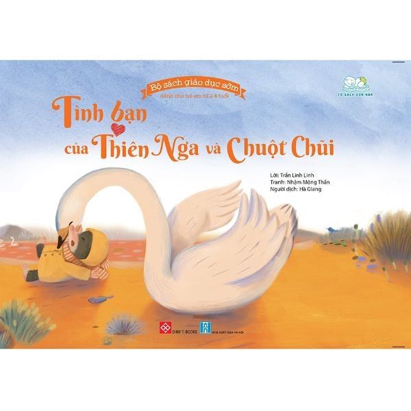 Bộ Sách Giáo Dục Sớm - Tình Bạn Của Thiên Nga Và Chuột Chũi