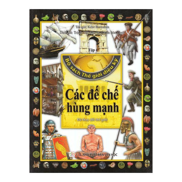 Bộ Sách Thế Giới Diệu Kỳ (Tập 4) - Các Đế Chế Hùng Mạnh