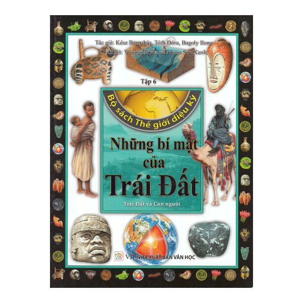 Bộ Sách Thế Giới Diệu Kỳ (Tập 6) - Những Bí Mật Của Trái Đất