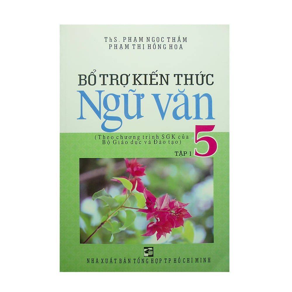 Bổ Trợ Kiến Thức Ngữ Văn Lớp 5 - Tập 1