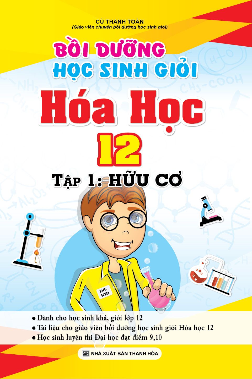 Bồi Dưỡng Học Sinh Giỏi Hóa Học 12 (Tập 1 - Hữu Cơ)