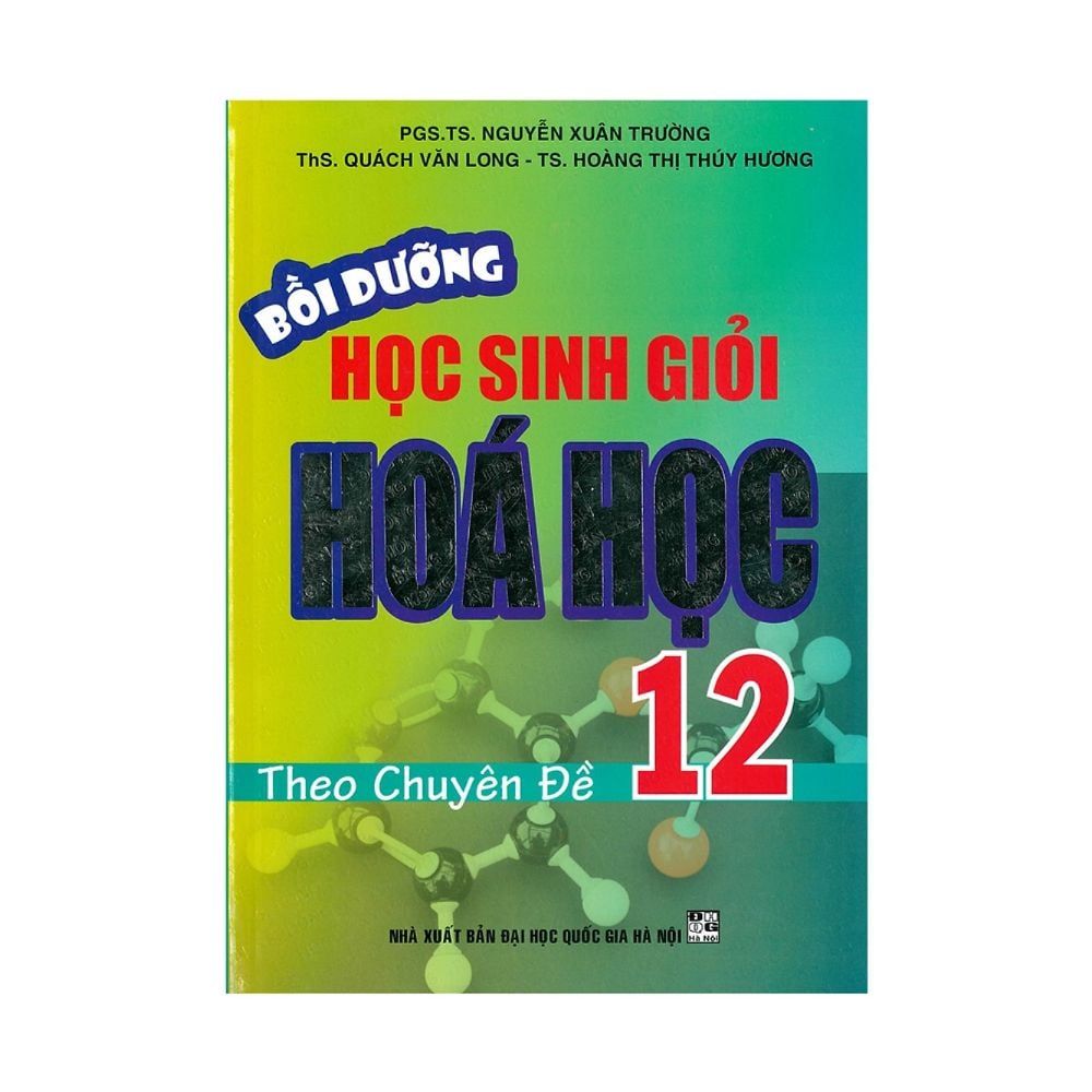 Bồi Dưỡng Học Sinh Giỏi Hóa Học Lớp 12 Theo Chuyên Đề