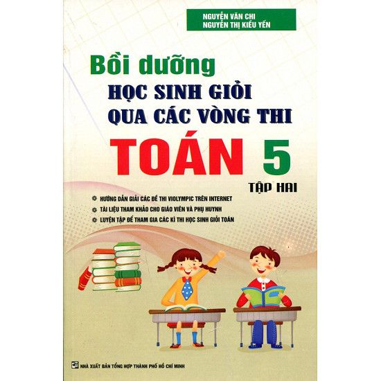 Bồi Dưỡng Học Sinh Giỏi Qua Các Vòng Thi Toán Lớp 5 - Tập 2
