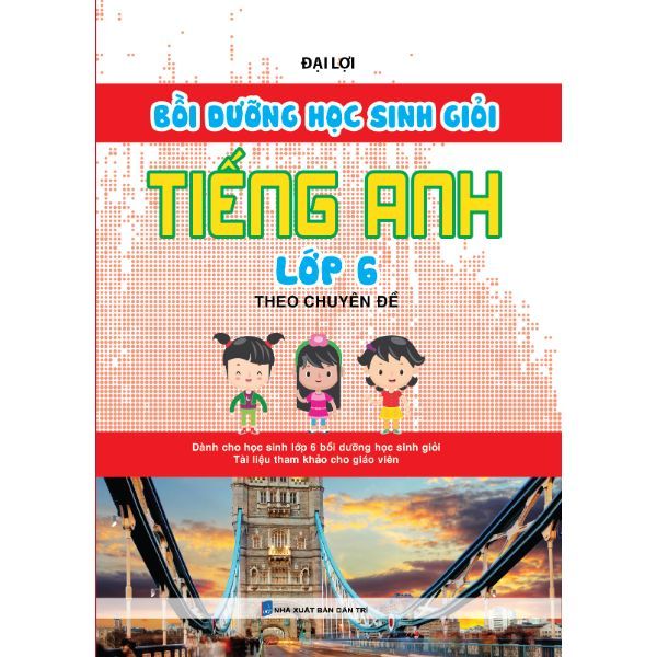 Bồi Dưỡng Học Sinh Giỏi Tiếng Anh Lớp 6 Theo Chuyên Đề
