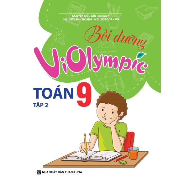 Bồi Dưỡng ViOlympic Toán 9 (Tập 2)