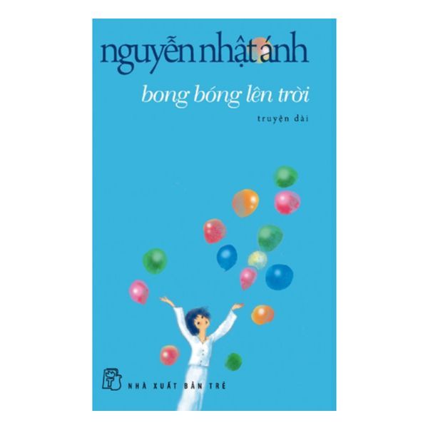 Bong Bóng Lên Trời - Truyện Dài (Tái Bản)