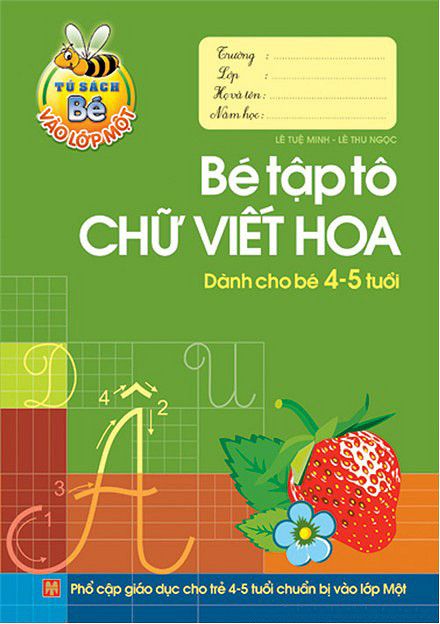 Bé Vào Lớp 1 - Bé Tập Tô - Chữ Viết Hoa (4 - 5 T) B8