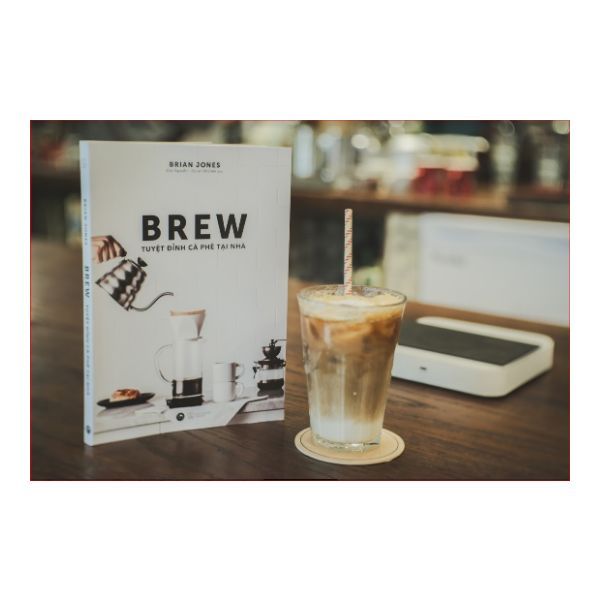 Brew - Tuyệt Đỉnh Cà Phê Tại Nhà