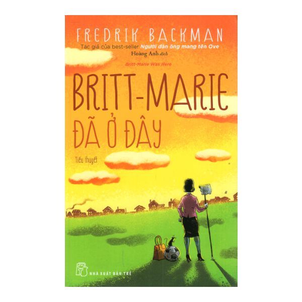Britt-Marie Đã Ở Đây (Fredrid Backman)