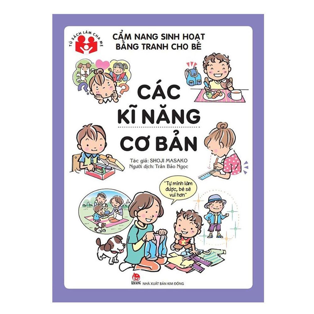 Cẩm Nang Sinh Hoạt Bằng Tranh Cho Bé - Các Kĩ Năng Cơ Bản