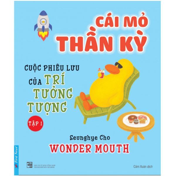 Cuộc Phiêu Lưu Của Trí Tưởng Tượng - Cái Mỏ Thần Kỳ (Tập 1)