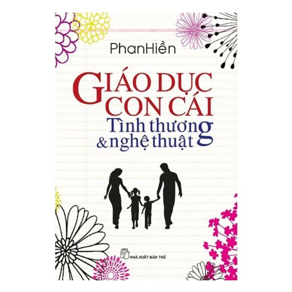 Giáo Dục Con Cái Tình Thương Và Nghệ Thuật