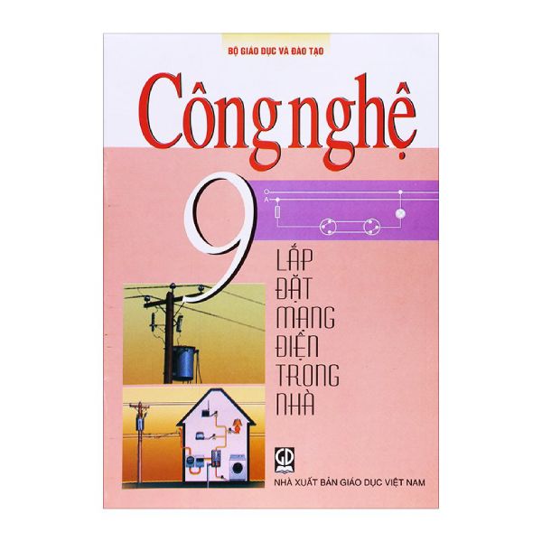 Công Nghệ - Lắp Đặt Mạng Điện Trong Nhà (Lớp 9)