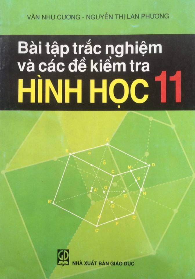Bài Tập Trắc Nghiệm Và Các Đề Kiểm Tra Hình Học Lớp 11 (Nxb Giáo Dục)