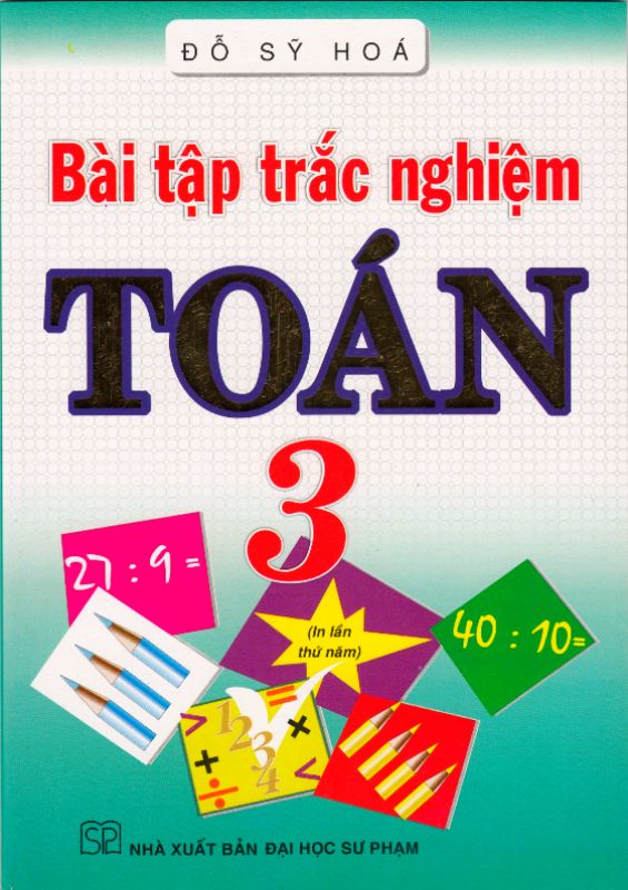 Bài Tập Trắc Nghiệm Toán Lớp 3 (Tái Bản Lần 2)