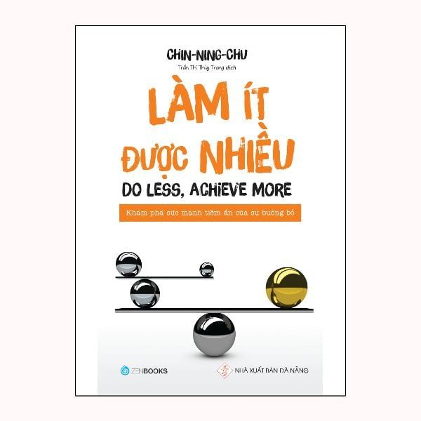 Làm Ít Được Nhiều - Do Less, Achieve More