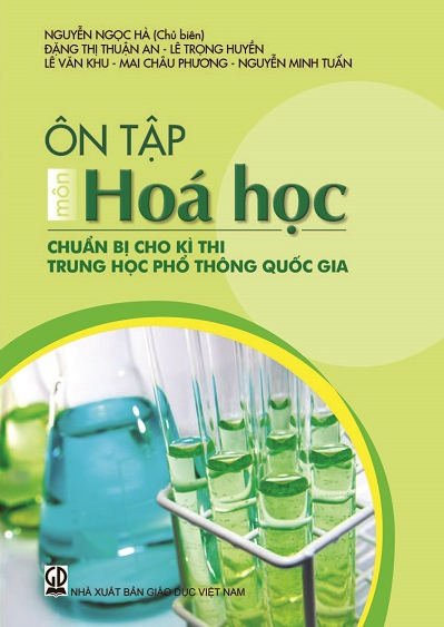 Ôn Tập Môn Hóa Học Chuẩn Bị Cho Kì Thi Trung Học Phổ Thông Quốc Gia