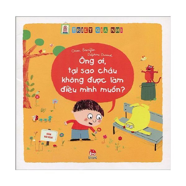 Triết Gia Nhí - Ông Ơi, Tại Sao Không Được Làm Điều Mình Muốn?