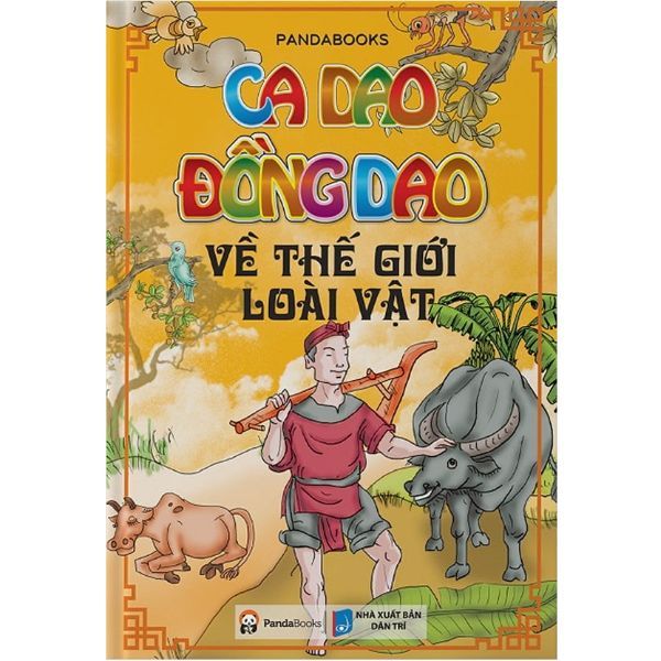Ca Dao Đồng Dao Về Thế Giới Loài Vật (Tái Bản 2018)