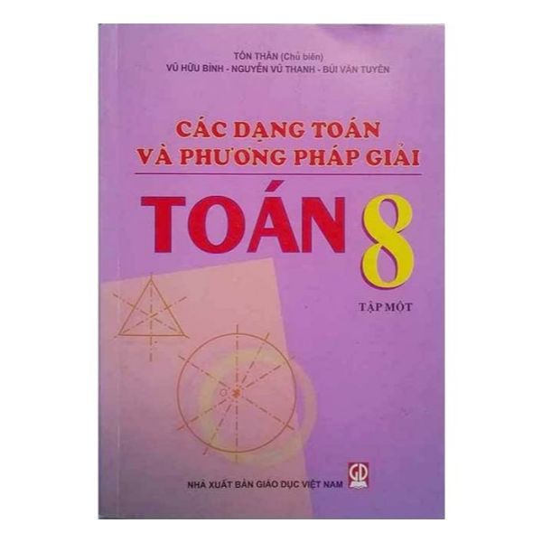 Các Dạng Toán Và Phương Pháp Giải Toán 8 - Tập 1