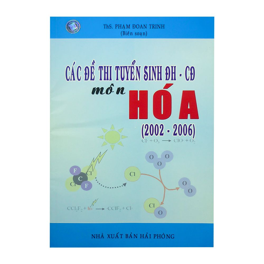  Các Đề Thi Tuyển Sinh Đại Học – Cao Đẳng Môn Hoá (2002 – 2006) 