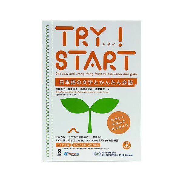 Try ! start các loại chữ trong tiếng Nhật và hội thoại đơn giản CD (ĐHSP) TB