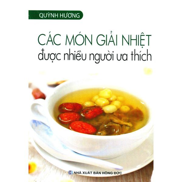 Các Món Giải Nhiệt Được Nhiều Người Ưa Thích