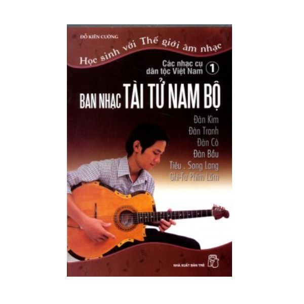 Các Nhạc Cụ Dân Tộc Việt Nam 01 – Ban Nhạc Tài Tử Nam Bộ