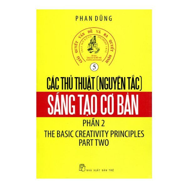 Các Thủ Thuật (Nguyên Tắc) Sáng Tạo Cơ Bản Phần 2 (Tập 5)