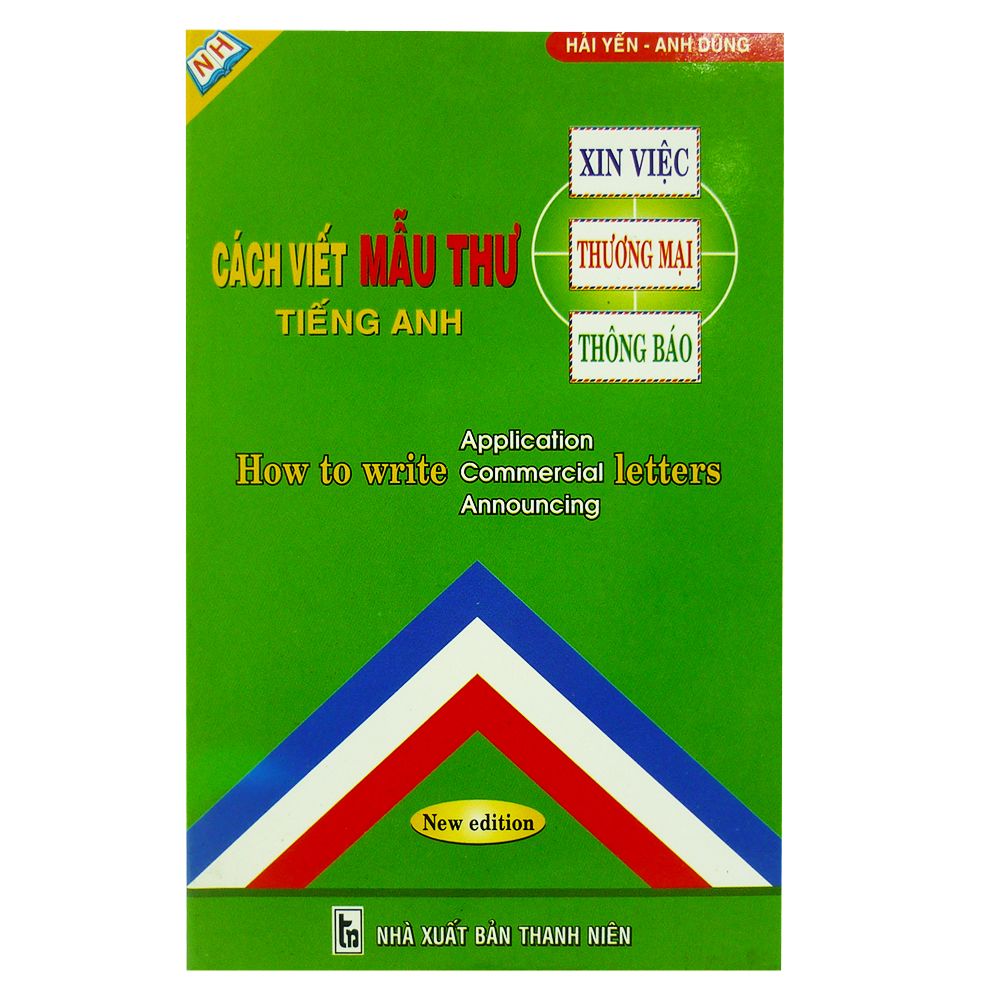 Cách Viết Mẫu Thư Tiếng Anh (Xin Việc - Thương Mại - Thông Báo)