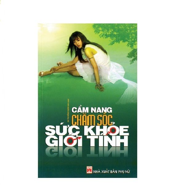 Cẩm Nang Chăm Sóc Sức Khoẻ Giới Tính