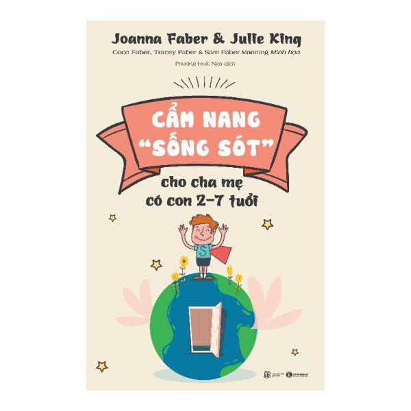 Cẩm Nang Sống Sót Cho Cha Mẹ Có Con 2 - 7 Tuổi