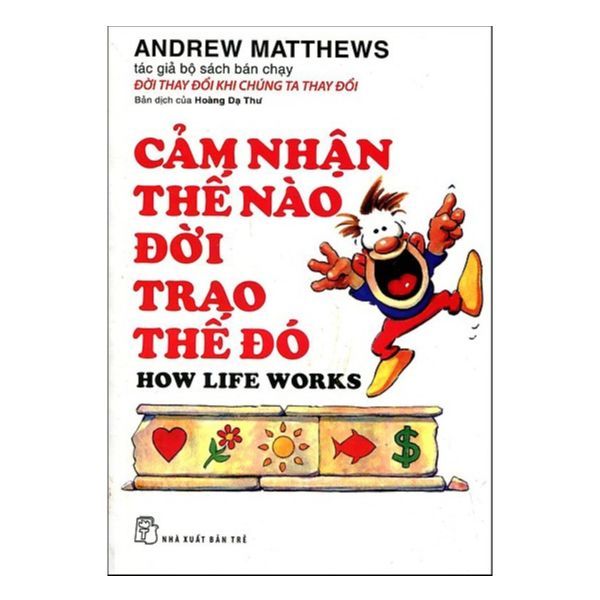 Cảm Nhận Thế Nào, Đời Trao Thế Đó