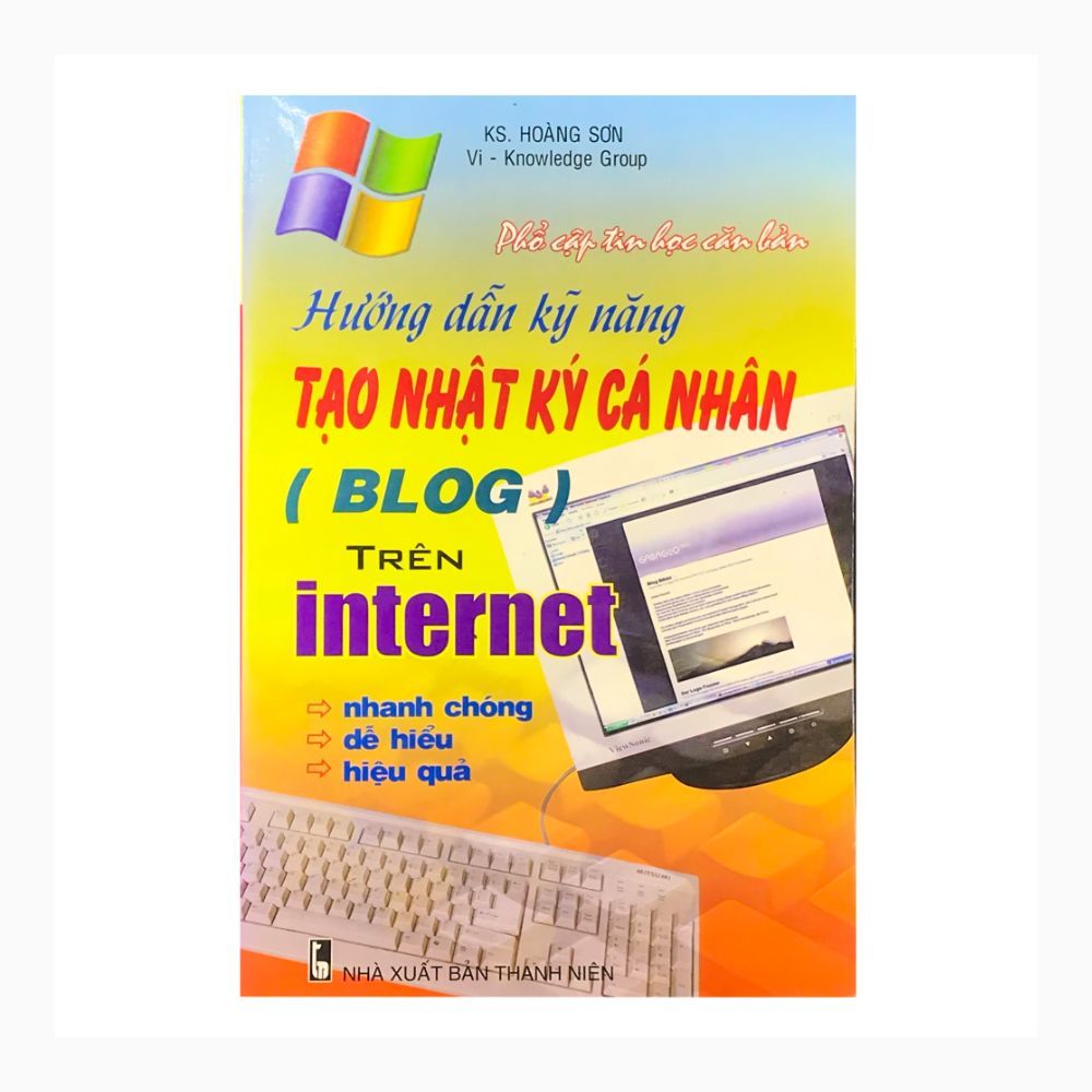 Phổ Cập Tin Học Căn Bản - Hướng Dẫn Kỹ Năng Tạo Nhật Ký Cá Nhân ( Blog) Trên Internet