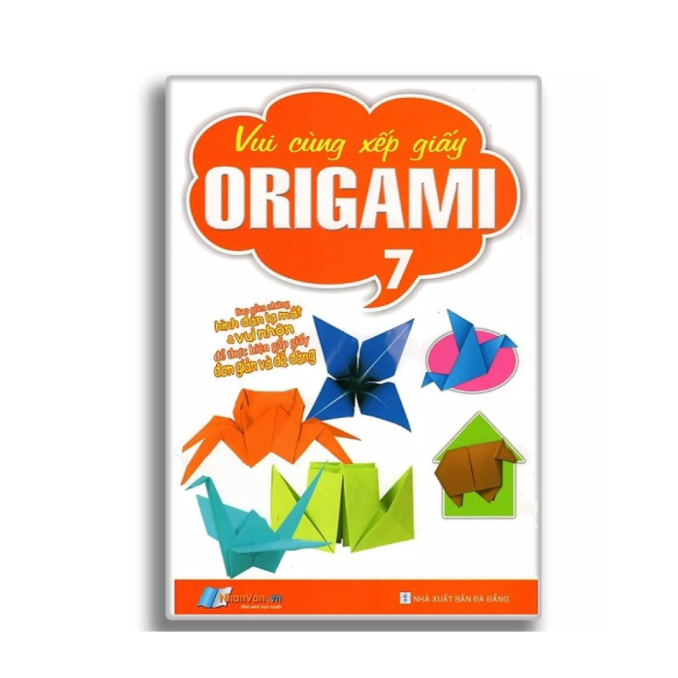 Vui Cùng Xếp Giấy Origami - Tập 7