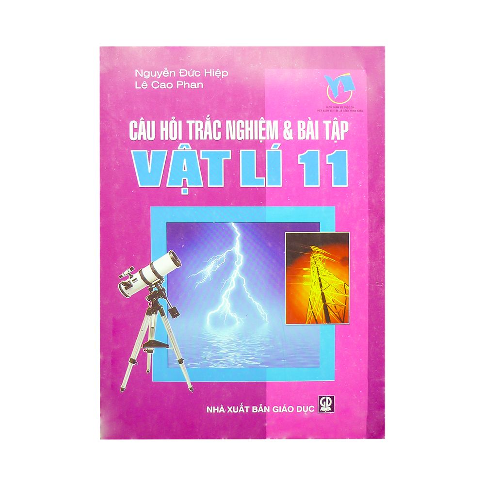 Câu Hỏi Trắc Nghiệm & Bài Tập Vật Lí - Lớp 11
