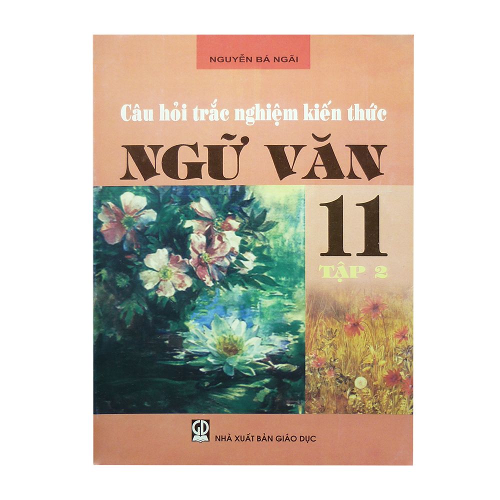 Câu Hỏi Trắc Nghiệm Kiến Thức Ngữ Văn 11 - Tập 2