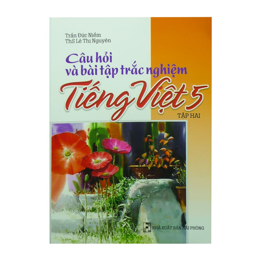 Câu Hỏi Và Bài Tập Trắc Nghiệm Tiếng Việt 5 - Tập 2