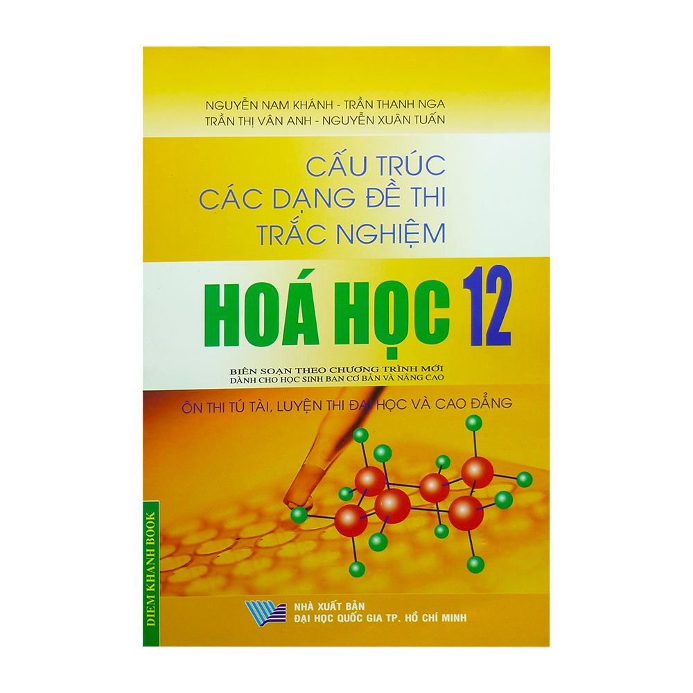 Cấu Trúc Các Dạng Đề Thi Trắc Nghiệm Hóa Học 12