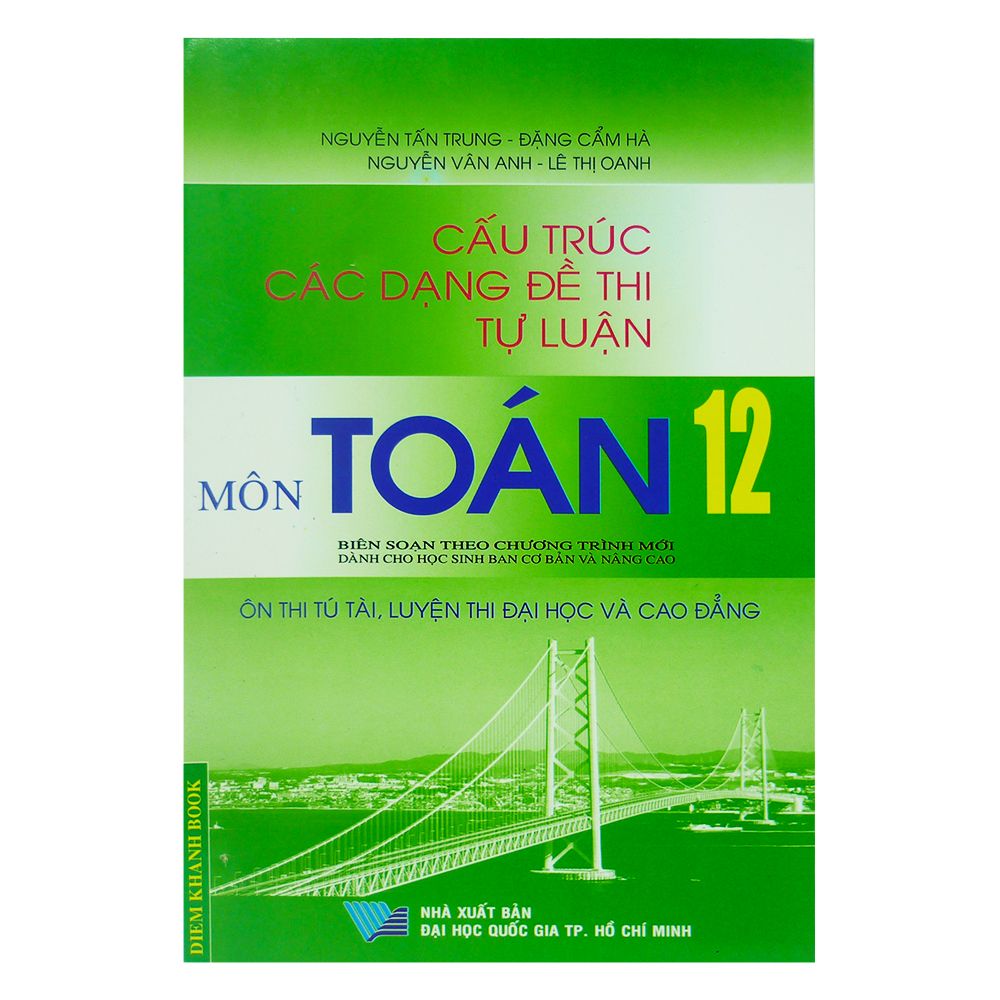 Cấu Trúc Các Dạng Đề Thi Tự Luận Môn Toán Lớp 12