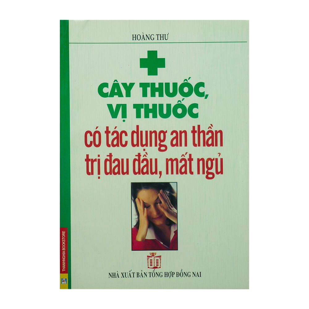Cây Thuốc, Vị Thuốc Có Tác Dụng An Thần Trị Đau Đầu, Mất Ngủ