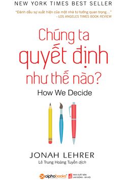 Chúng Ta Quyết Định Như Thế Nào?