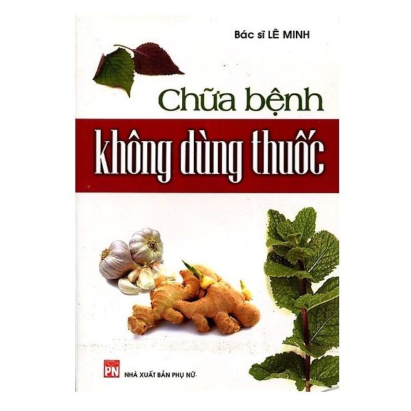 Chữa Bệnh Không Dùng Thuốc